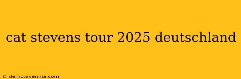 cat stevens tour 2025 deutschland