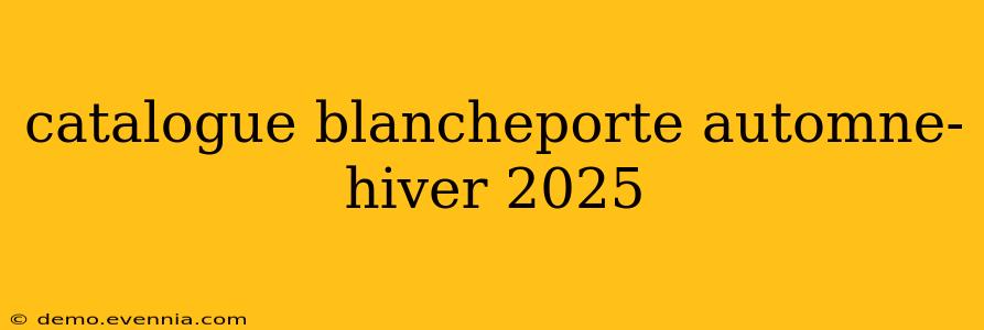 catalogue blancheporte automne-hiver 2025