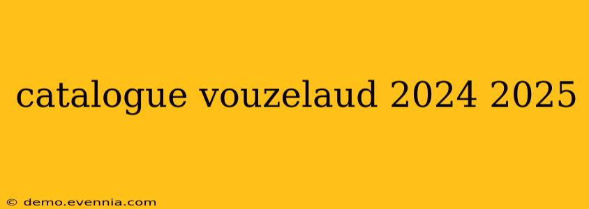 catalogue vouzelaud 2024 2025