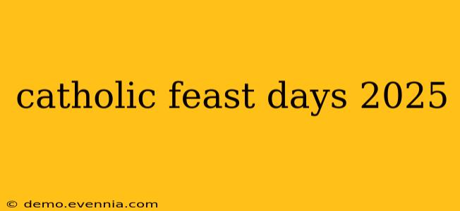 catholic feast days 2025