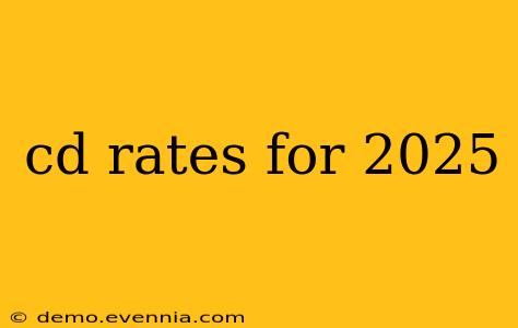 cd rates for 2025