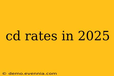 cd rates in 2025