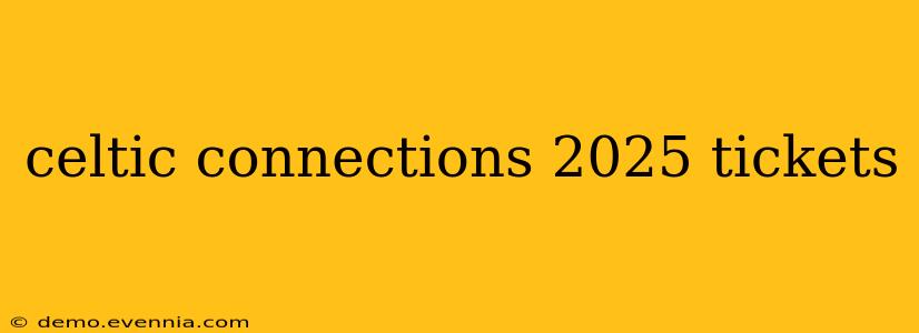 celtic connections 2025 tickets