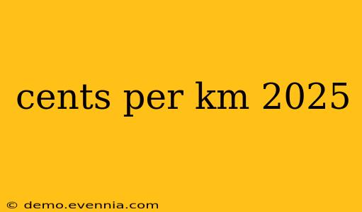 cents per km 2025