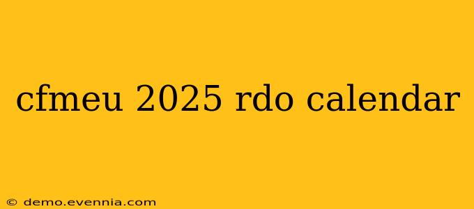 cfmeu 2025 rdo calendar