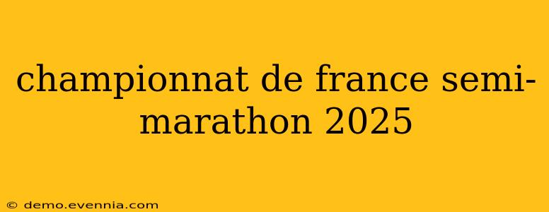 championnat de france semi-marathon 2025