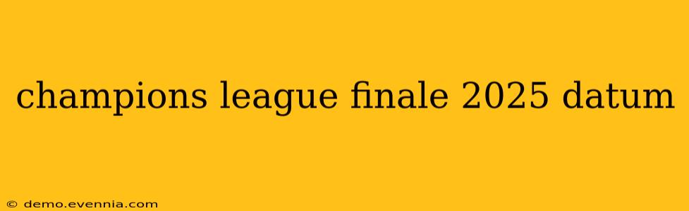 champions league finale 2025 datum