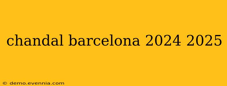 chandal barcelona 2024 2025