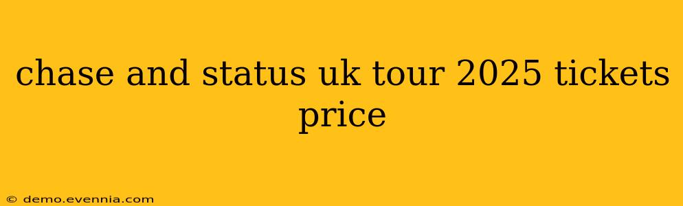 chase and status uk tour 2025 tickets price