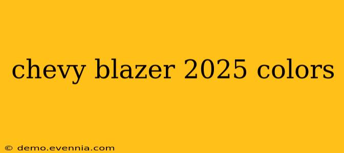 chevy blazer 2025 colors