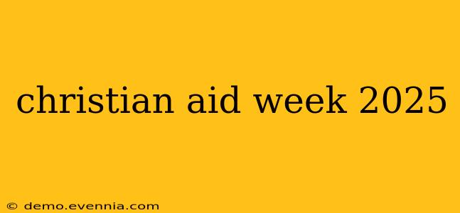 christian aid week 2025