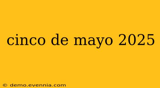 cinco de mayo 2025