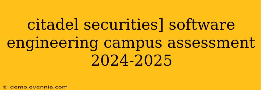 citadel securities] software engineering campus assessment 2024-2025