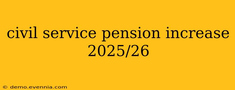 civil service pension increase 2025/26