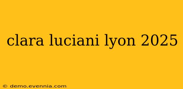 clara luciani lyon 2025