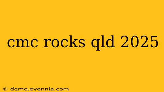 cmc rocks qld 2025