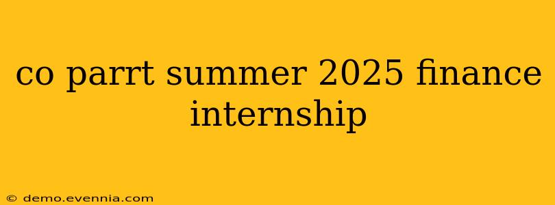 co parrt summer 2025 finance internship