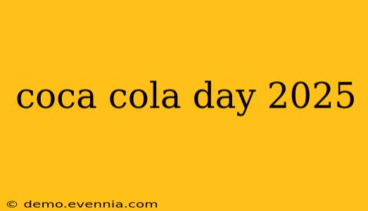 coca cola day 2025