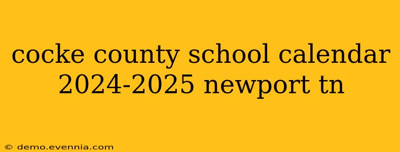 cocke county school calendar 2024-2025 newport tn