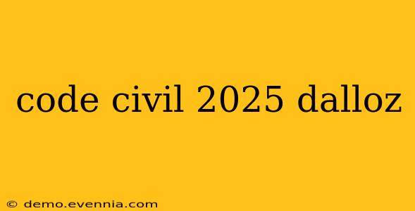 code civil 2025 dalloz