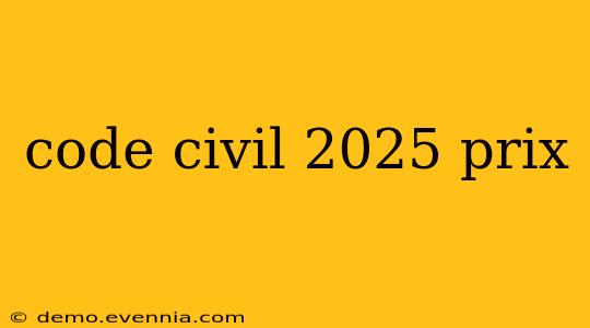 code civil 2025 prix