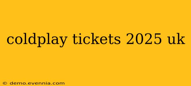 coldplay tickets 2025 uk