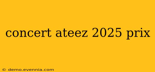 concert ateez 2025 prix