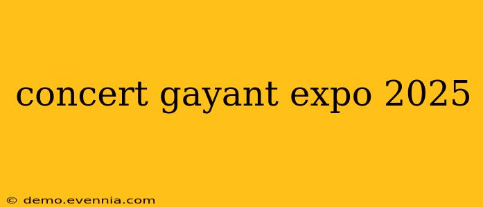 concert gayant expo 2025