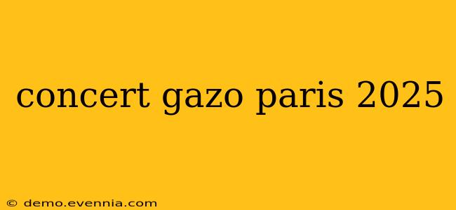 concert gazo paris 2025