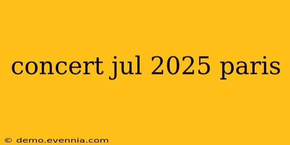 concert jul 2025 paris