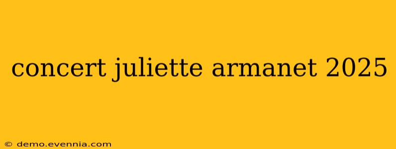 concert juliette armanet 2025