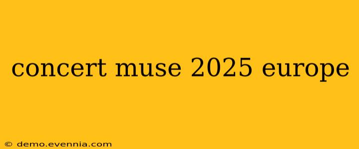 concert muse 2025 europe