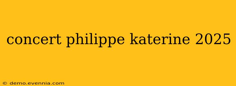 concert philippe katerine 2025