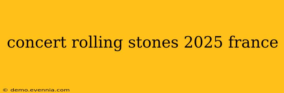 concert rolling stones 2025 france