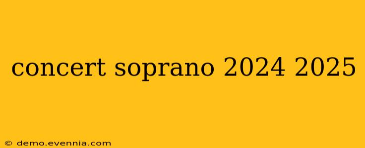 concert soprano 2024 2025