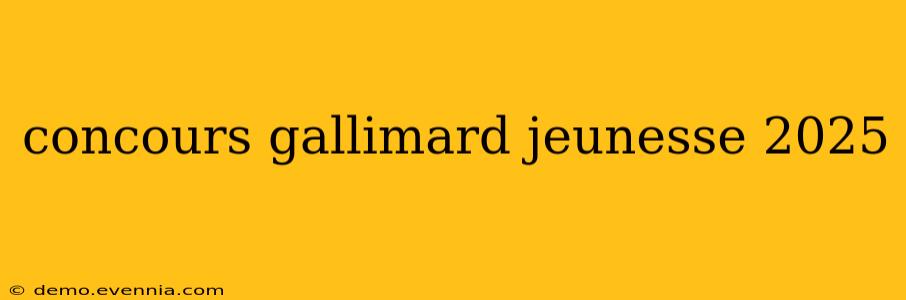 concours gallimard jeunesse 2025