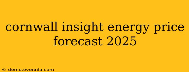 cornwall insight energy price forecast 2025