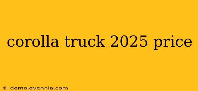 corolla truck 2025 price