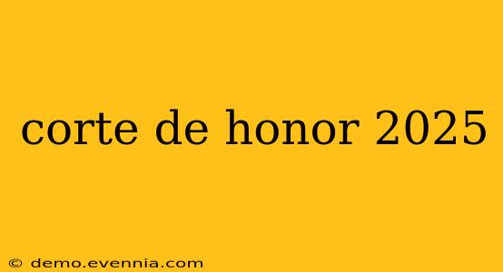 corte de honor 2025