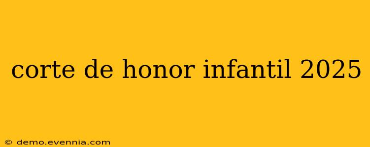 corte de honor infantil 2025