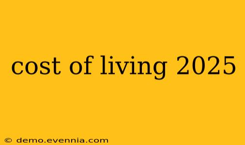 cost of living 2025