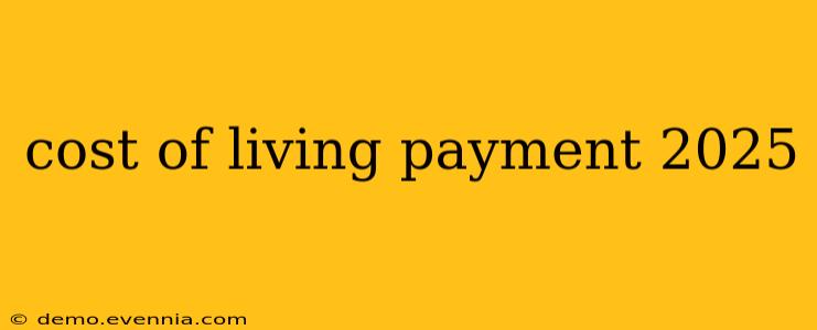 cost of living payment 2025