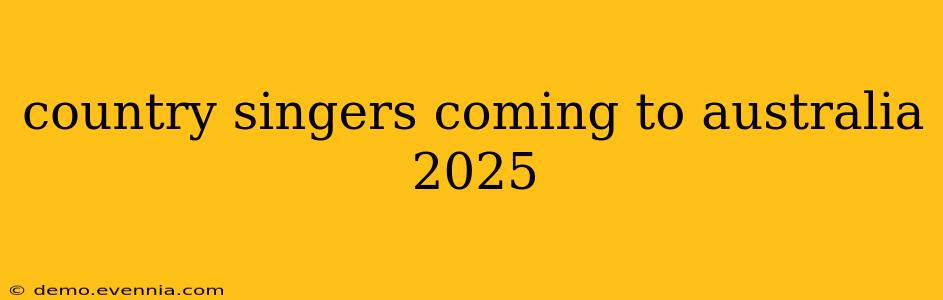 country singers coming to australia 2025