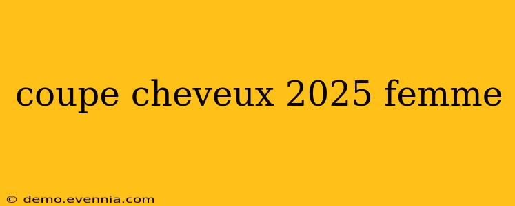 coupe cheveux 2025 femme