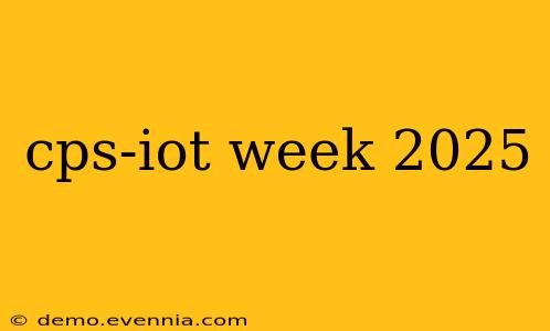 cps-iot week 2025