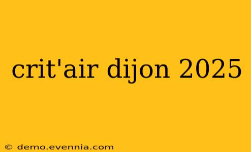 crit'air dijon 2025