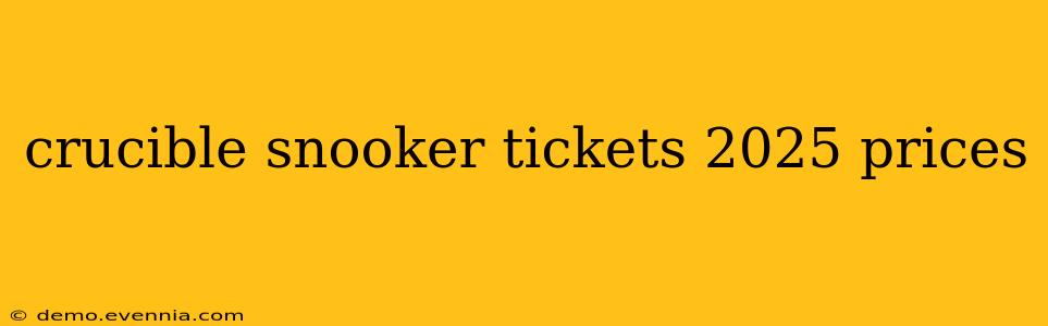 crucible snooker tickets 2025 prices