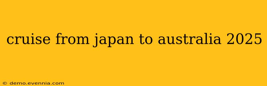 cruise from japan to australia 2025