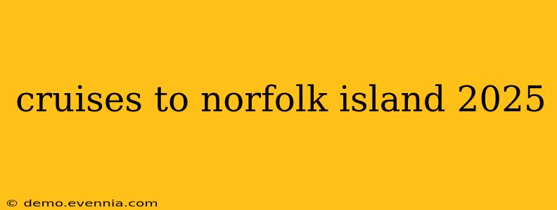 cruises to norfolk island 2025