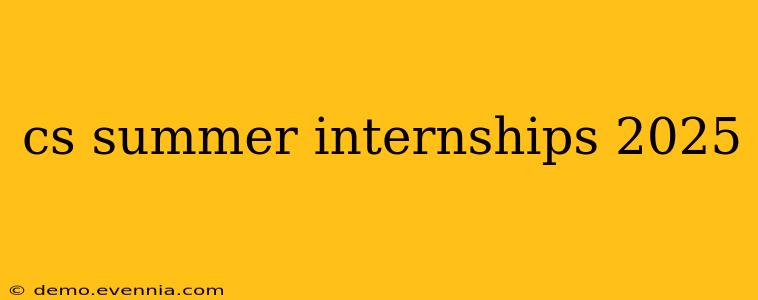 cs summer internships 2025